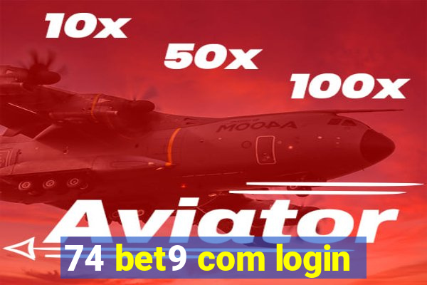 74 bet9 com login