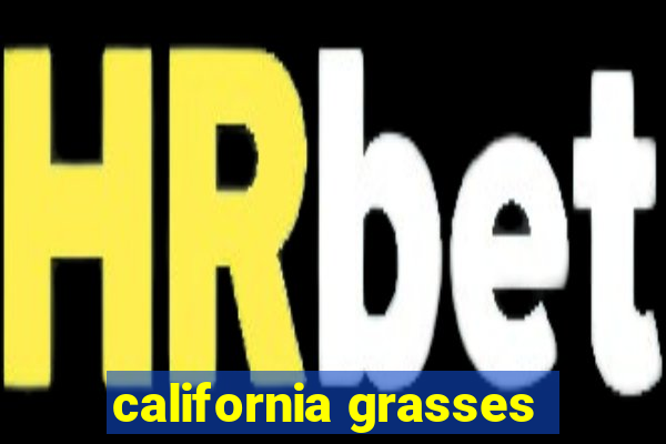 california grasses