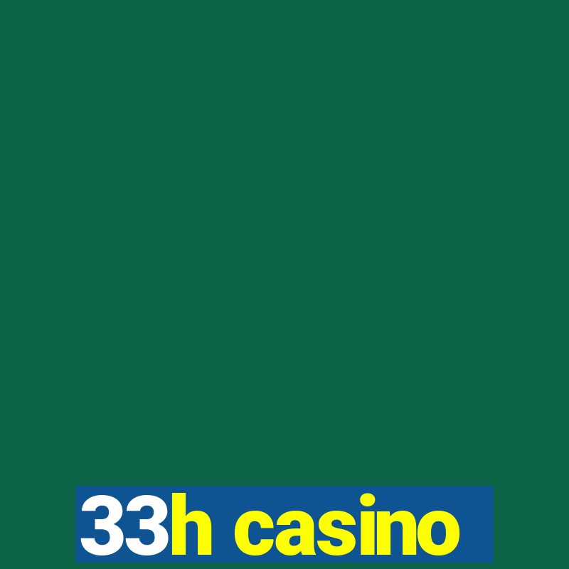 33h casino