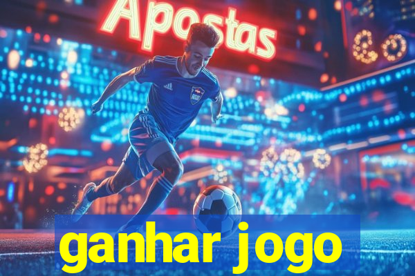 ganhar jogo