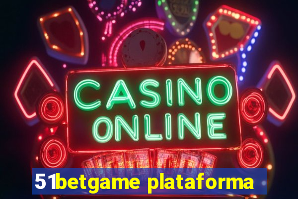 51betgame plataforma