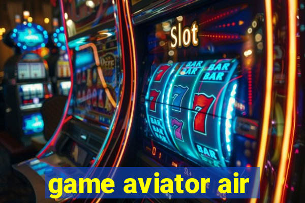 game aviator air