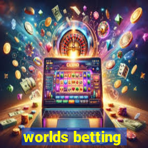 worlds betting