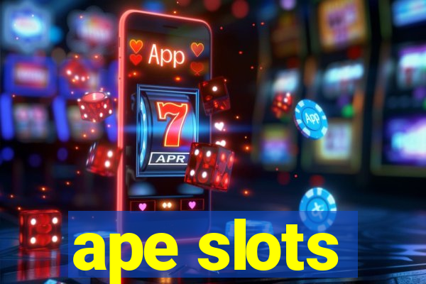 ape slots