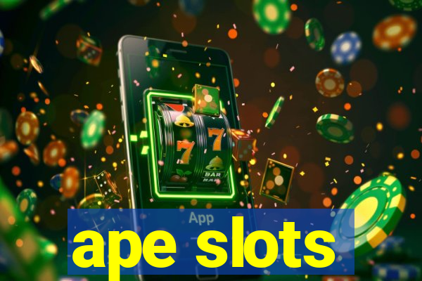 ape slots