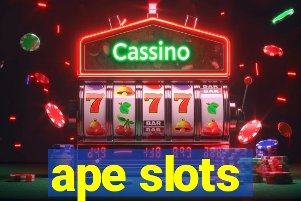 ape slots