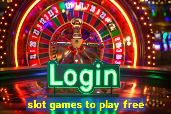 slot games to play free