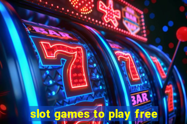 slot games to play free