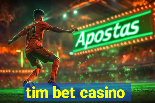 tim bet casino