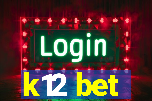 k12 bet