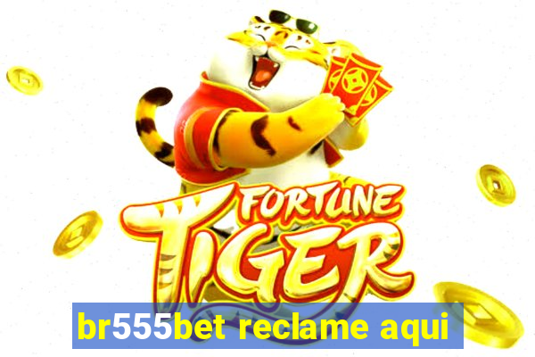 br555bet reclame aqui