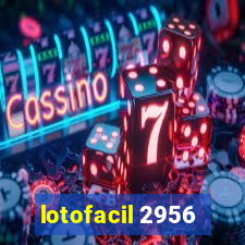 lotofacil 2956