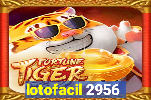 lotofacil 2956