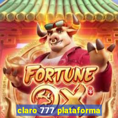 claro 777 plataforma