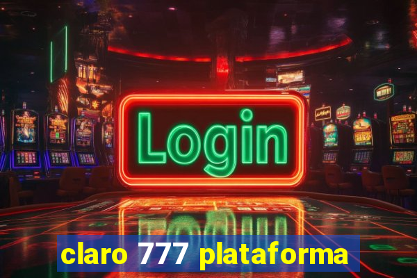 claro 777 plataforma