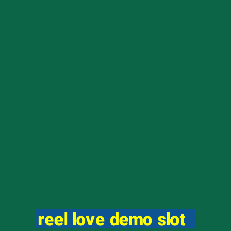 reel love demo slot