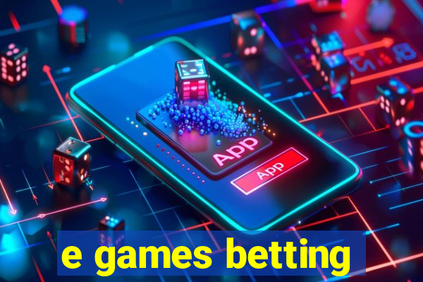 e games betting