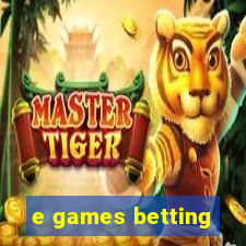 e games betting