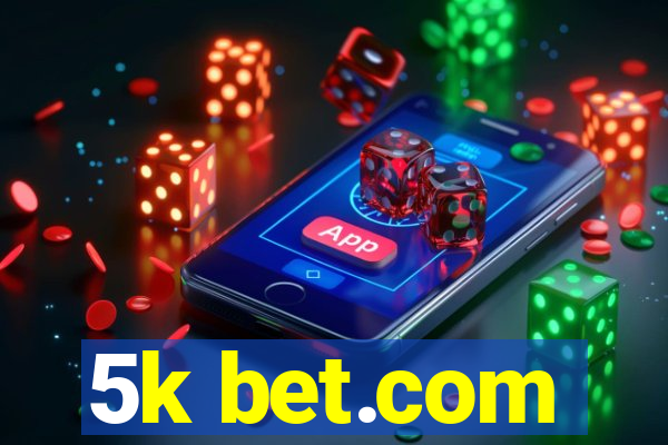 5k bet.com