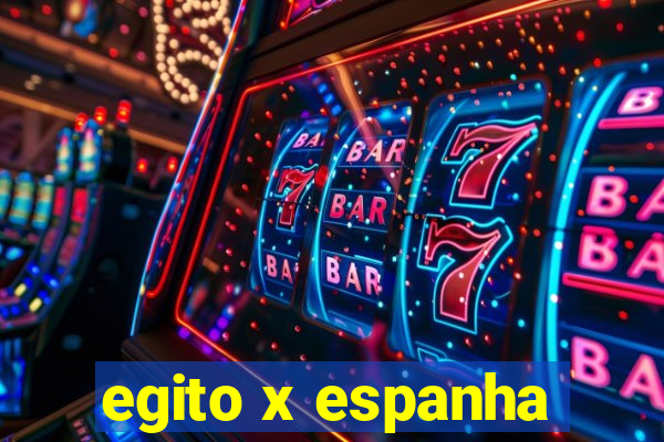 egito x espanha