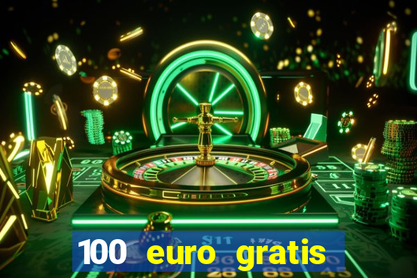 100 euro gratis online casino