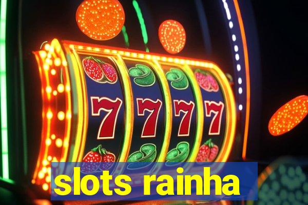 slots rainha