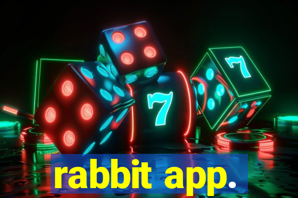 rabbit app.