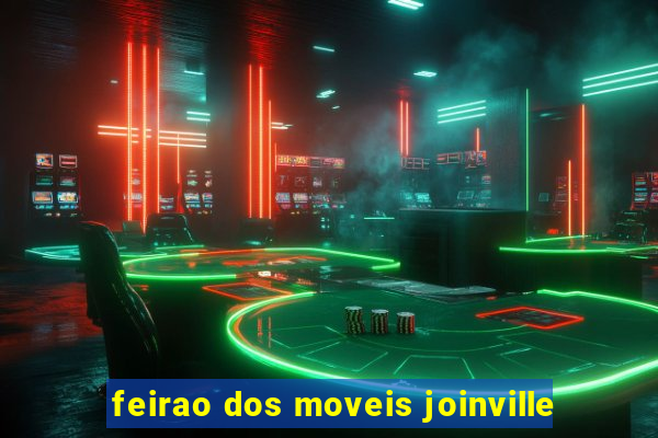 feirao dos moveis joinville