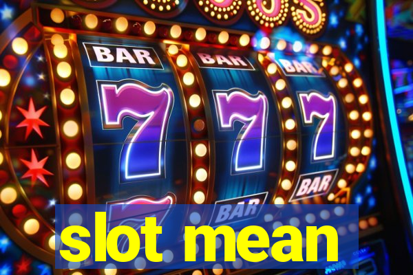 slot mean