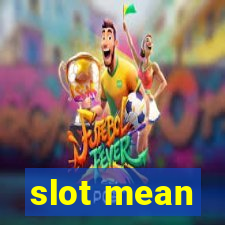 slot mean