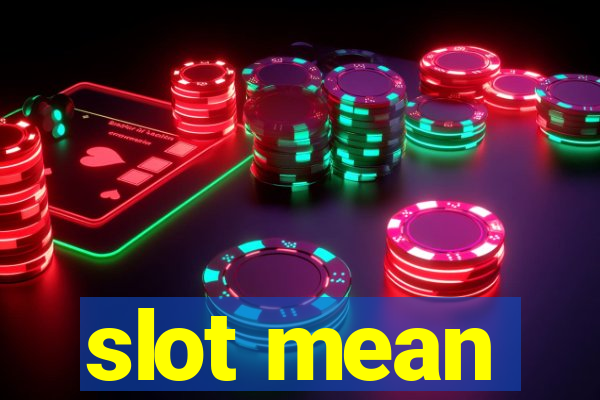 slot mean