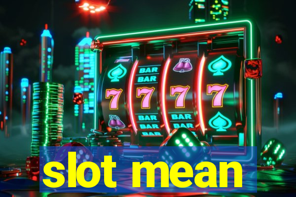 slot mean