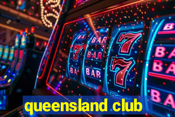 queensland club