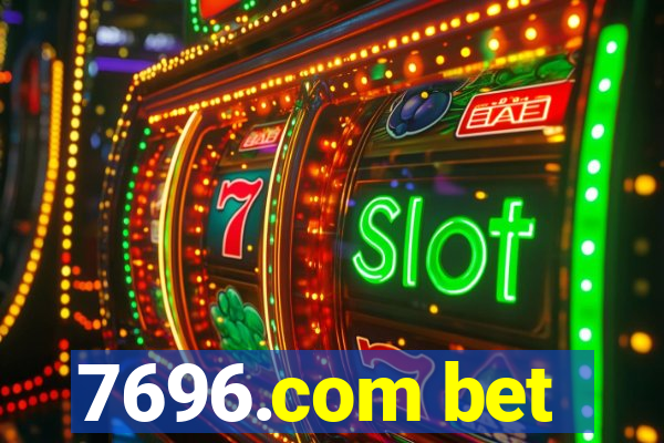 7696.com bet