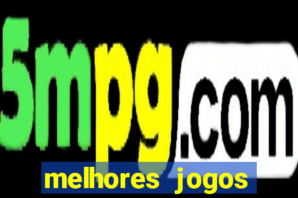 melhores jogos casino online