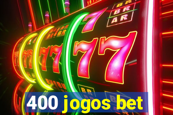 400 jogos bet