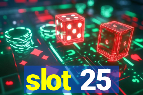 slot 25