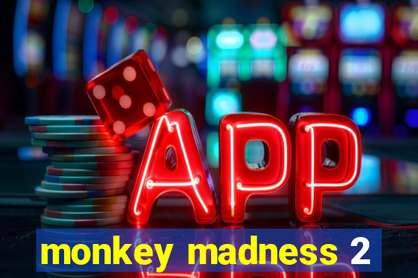 monkey madness 2