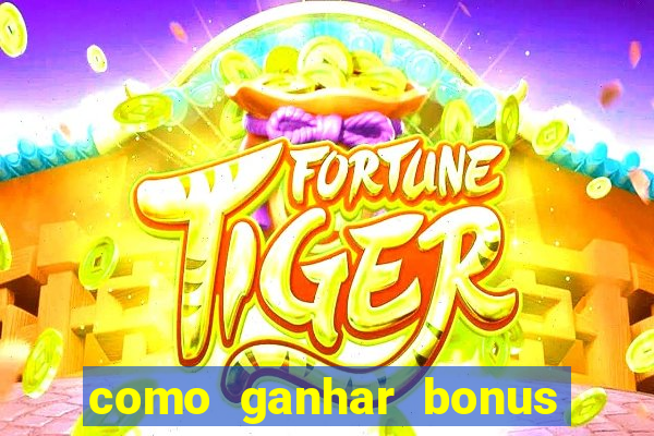 como ganhar bonus no vai de bet