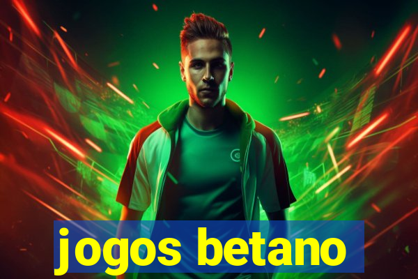 jogos betano