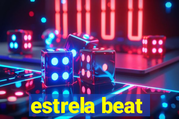 estrela beat