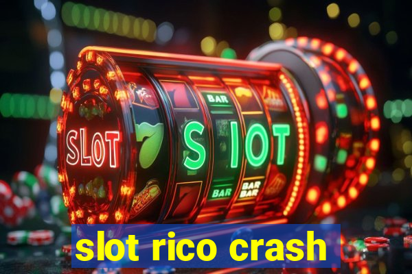 slot rico crash