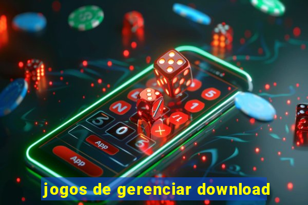 jogos de gerenciar download