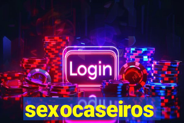 sexocaseiros