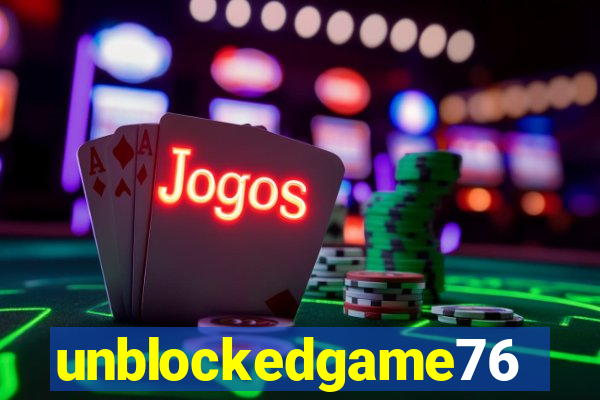 unblockedgame76