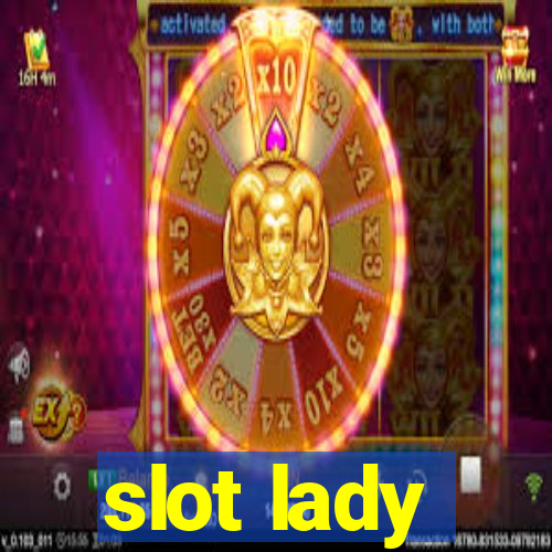 slot lady