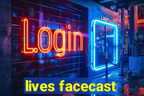 lives facecast