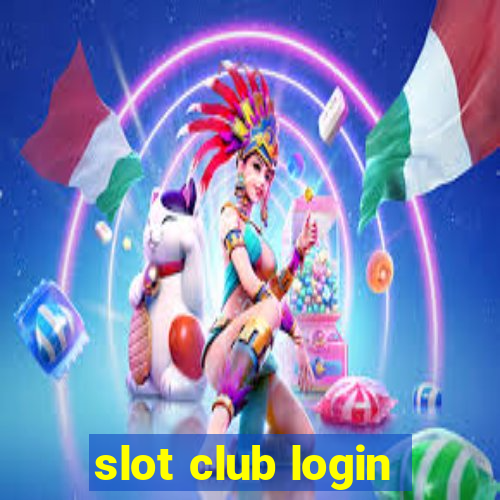 slot club login