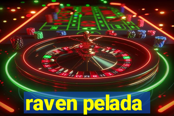 raven pelada