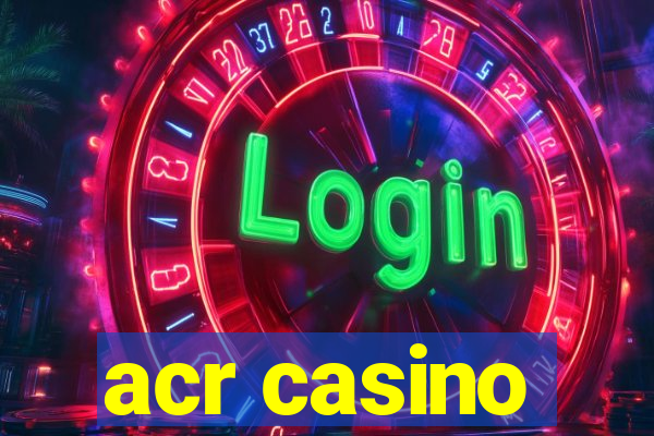 acr casino